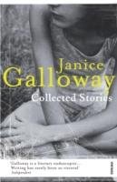 Collected Stories Galloway Janice