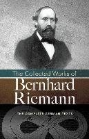 Collected Works of Bernhard Riemann Bernhard Riemann