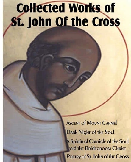 Collected Works of St. John of the Cross St John of the Cross