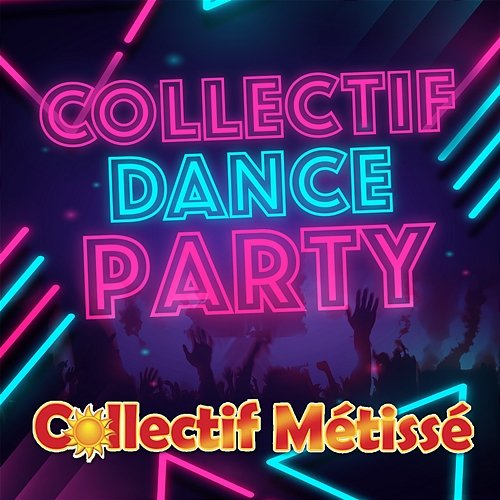 Collectif Dance Party Collectif Métissé