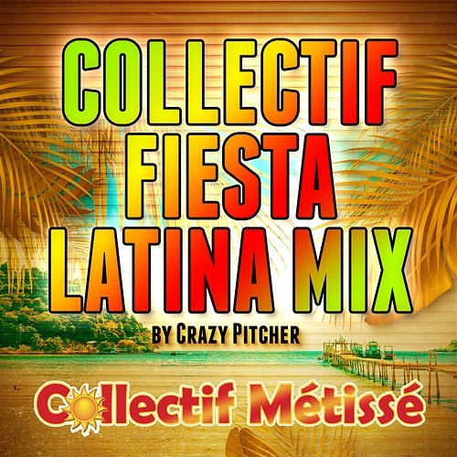 Collectif Fiesta Latina Mix Collectif Métissé