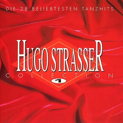 Collection 1 - Die 28 Beliebtesten Tanzhits Hugo Strasser
