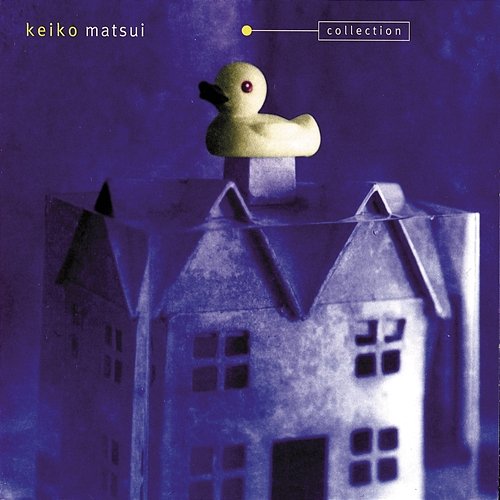 Collection Keiko Matsui