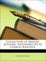Collection of British Authors. Westward Ho by Charles Kingsley. Kingsley Charles