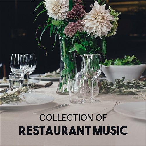 Collection of Restaurant Music – Instrumental Jazz for Relaxed Evening Meal, Wine Tasting, Jazz Moody Background for Dinner with Family or Friends Relaxation Jazz Dinner Universe