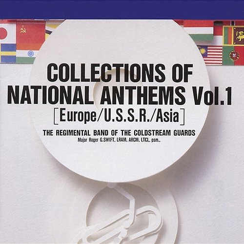 Collections Of National Anthems, Vol. 1 (Europe-U.S.S.R.-Asia) The Band Of The Coldstream Guards