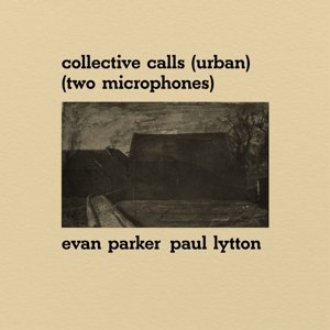Collective Calls (Urban) (Two Microphones) Parker Evan
