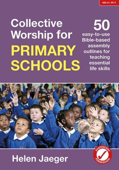 Collective Worship for Primary Schools Jaeger Helen