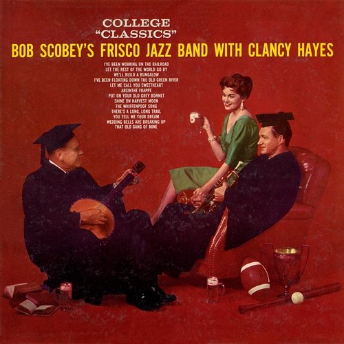 College Classics Bob Scobey's Frisco Band, Clancy Hayes