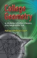 College Geometry: An Introduction to the Modern Geometry of the Triangle and the Circle Altshiller-Court Nathan