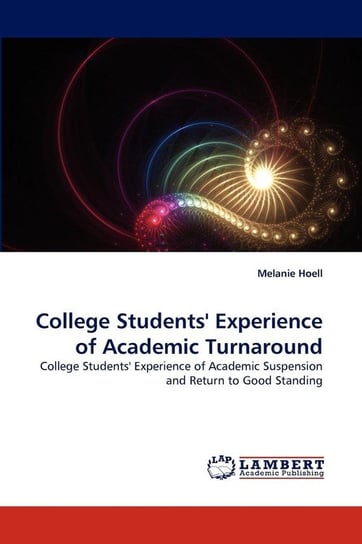 College Students' Experience of Academic Turnaround Hoell Melanie