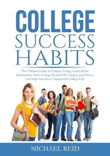 College Success Habits Reid Michael
