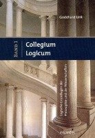 Collegium Logicum - Logische Grundlagen der Philosophie und der Wissenschaften Band 1 Link Godehard