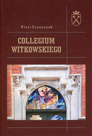 Collegium Witkowskiego Franaszek Piotr