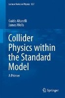 Collider Physics within the Standard Model Altarelli Guido