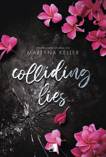 Colliding Lies. Lies. Tom 1 Keller Martyna