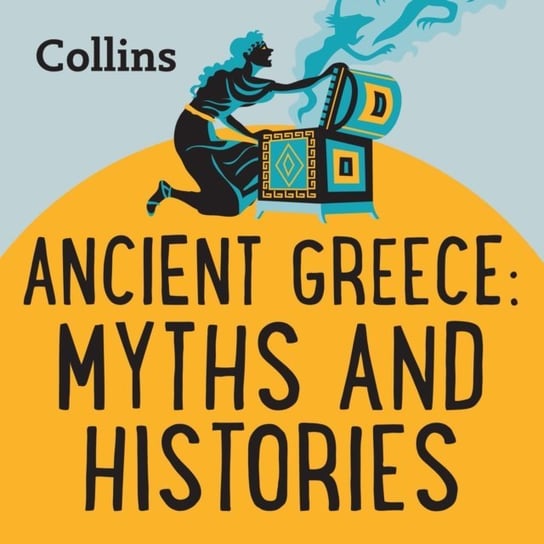 Collins - Ancient Greece: Myths & Histories: For ages 7-11 Opracowanie zbiorowe