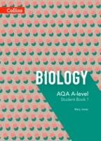 Collins Aqa A-Level Science - Aqa A-Level Biology Year 1 and as Student Book Jones Mary