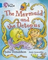 Collins Big Cat-The Mermaid&the Octopus Donaldson Julia