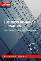 Collins Business Grammar & Practice: Pre-Intermediate Brieger Nick, Sweeney Simon