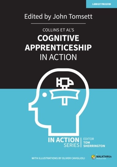 Collins et als Cognitive Apprenticeship in Action Opracowanie zbiorowe