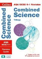 Collins GCSE Revision and Practice: New 2016 Curriculum - Aqa GCSE Combined Science Trilogy: Revision Guide Collins Uk