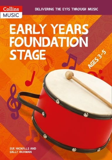 Collins Primary Music - Early Years Foundation Stage Sue Nicholls, Sally Hickman