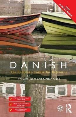 Colloquial Danish Gade Kirsten, Jones Glyn W.