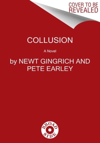 Collusion Gingrich Newt, Earley Pete