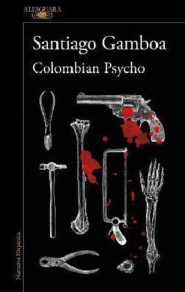 Colombian psycho Alfaguara