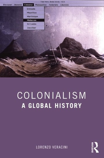 Colonialism: A Global History Lorenzo Veracini