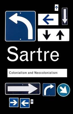 Colonialism and Neocolonialism Sartre Jean-Paul