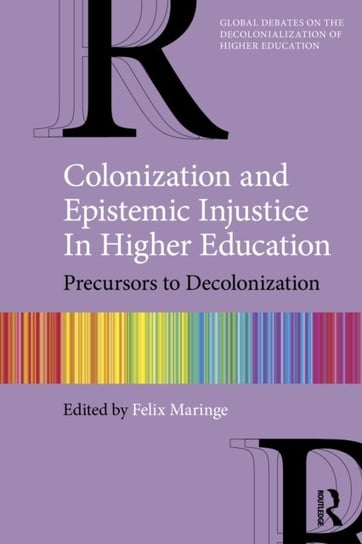 Colonization And Epistemic Injustice In Higher Education: Precursors To ...