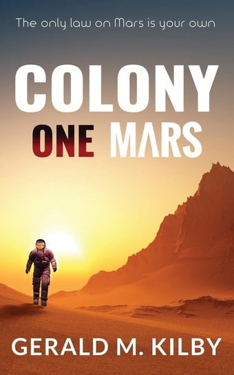 Colony One Mars Kilby Gerald M