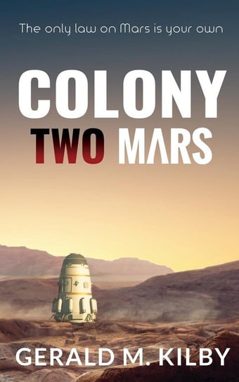 Colony Two Mars Kilby Gerald M