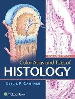 Color Atlas and Text of Histology Gartner Leslie P.