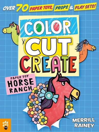 Color, Cut, Create Play Sets: Horse Ranch Opracowanie zbiorowe