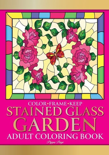 Color Frame Keep. Adult Coloring Book STAINED GLASS GARDEN Page Pippa