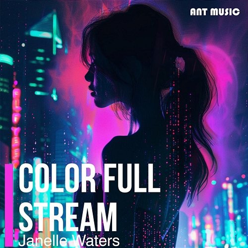 Color Full Stream Janelle Waters