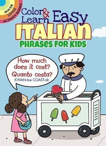 Color & Learn Easy Italian Phrases for Kids Roz Fulcher