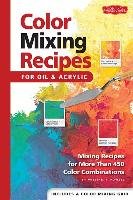 Color Mixing Recipes for Oil & Acrylic Powell William F.