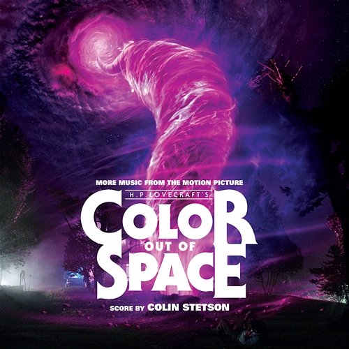 Color Out of Space (More Music from the Motion Picture) Colin Stetson