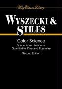 Color Science: Concepts and Methods, Quantitative Data and Formulae Wyszecki G?nther, Stiles W. S.
