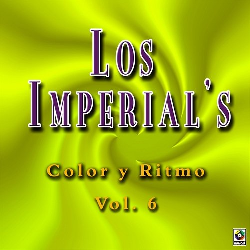Color Y Ritmo De Venezuela, Vol. 6 The Imperials