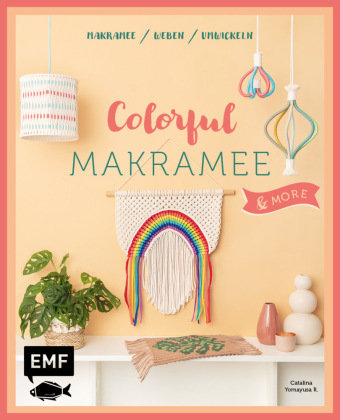 Colorful Makramee & more Edition Michael Fischer