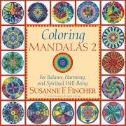 Coloring Mandalas 2: For Balance, Harmony, and Spiritual Well-Being Fincher Susanne F.