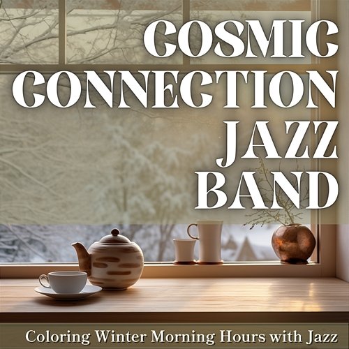 Coloring Winter Morning Hours with Jazz Cosmic Connection Jazz Band