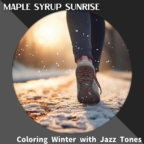 Coloring Winter with Jazz Tones Maple Syrup Sunrise