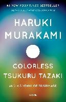 Colorless Tsukuru Tazaki and His Years of Pilgrimage Murakami Haruki