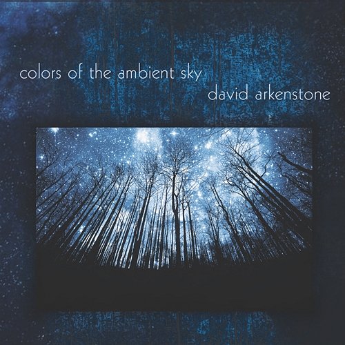 Colors Of The Ambient Sky David Arkenstone